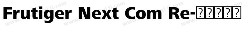 Frutiger Next Com Re字体转换
